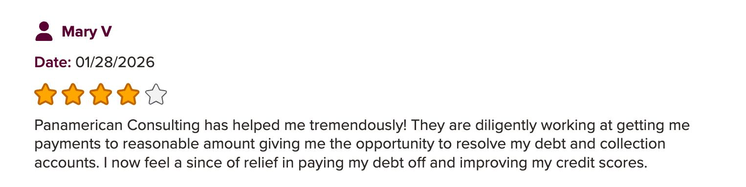 Four-star review from Mary V, dated 01/28/2026: says Panamerican Consulting has helped bring her payments to a reasonable amount and improve her credit.